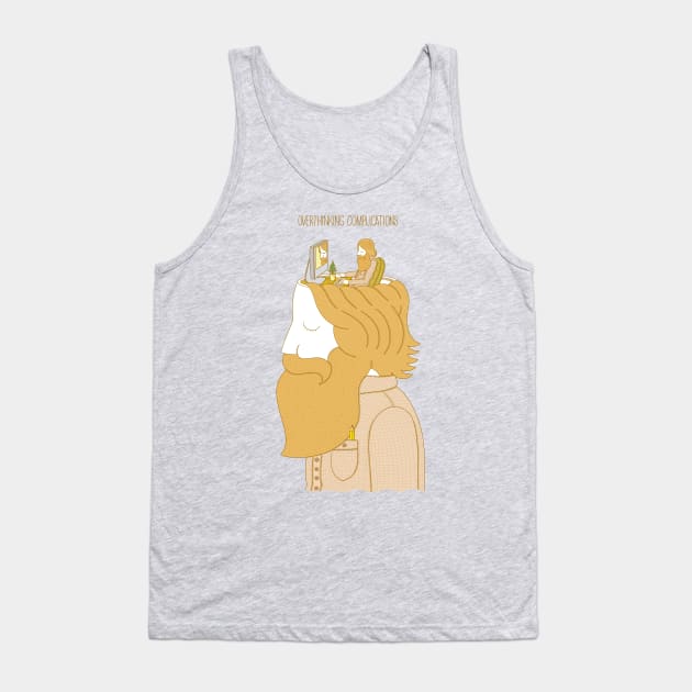 Overthinking Complications Tank Top by WEARBEARD